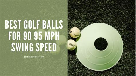 95 mph swing speed golf ball best|best golf ball for 95 mph driver swing speed.